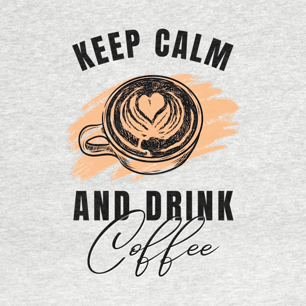 Keep Calm and Drink Coffee: Brewed Tranquility by neverland-gifts